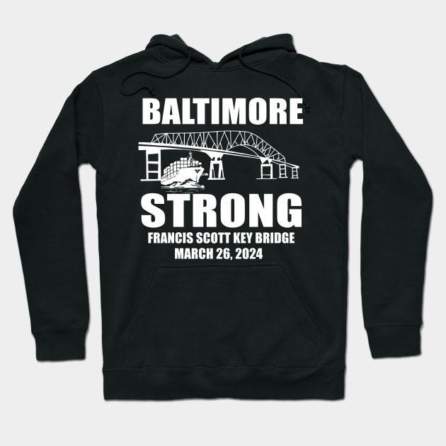 Baltimore Bridge, Baltimore Strong, Commemorative March 2024 Hoodie by artbyGreen